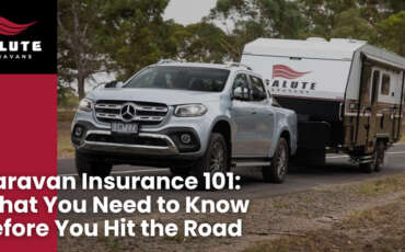 Caravan Insurance 101: What You Need to Know Before You Hit the Road