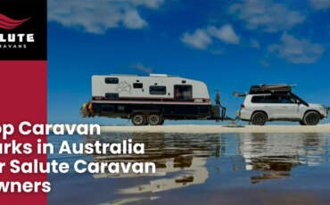 Top Caravan Parks in Australia for Salute Caravan Owners