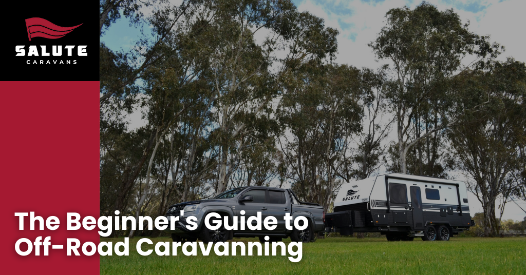 The Beginner’s Guide to Off-Road Caravanning