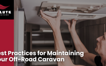 Best Practices for Maintaining Your Off-Road Caravan