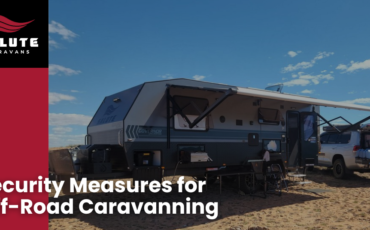 Security Measures for Off-Road Caravanning