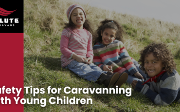 Safety Tips for Caravanning with Young Children