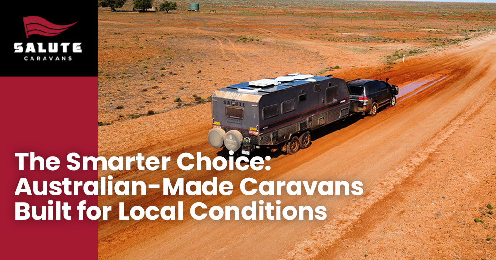 Australian-Made Caravans Built for Local Conditions